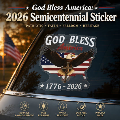 🦅 God Bless America: 2026 Semicentennial Sticker