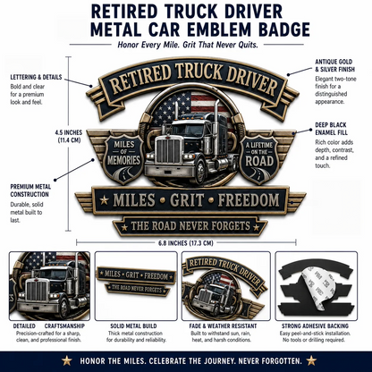 Last Day Promo: 49% OFF –Retired Truck Driver Miles Grit Freedom Metal Car Emblem