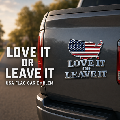 🔥Hot Sale 65% OFF🔥-“LOVE IT OR LEAVE IT” USA Flag Emblem Car Badge