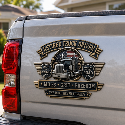 Last Day Promo: 49% OFF –Retired Truck Driver Miles Grit Freedom Metal Car Emblem