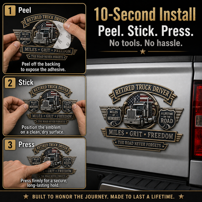 Last Day Promo: 49% OFF –Retired Truck Driver Miles Grit Freedom Metal Car Emblem