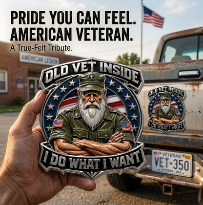 OLD VET INSIDE – I DO WHAT I WANT Car Emblem